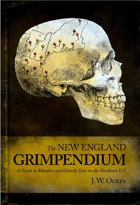 The New England Grimpendium - J. W. Ocker