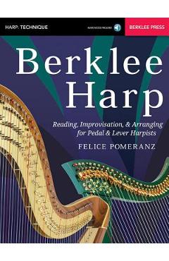 Coperta cărții 'Berklee Harp: Reading, Improvisation, & Arranging for Pedal & Lever Harpists - Felice Pomeranz'