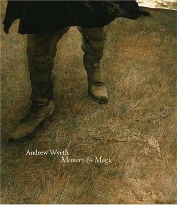 Andrew Wyeth: Memory & Magic - Anne Knutson