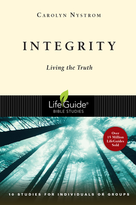 Integrity: Living the Truth - Carolyn Nystrom