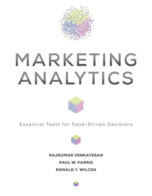 Marketing Analytics: Essential Tools for Data-Driven Decisions - Rajkumar Venkatesan