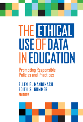 The Ethical Use of Data in Education: Promoting Responsible Policies and Practices - Ellen B. Mandinach
