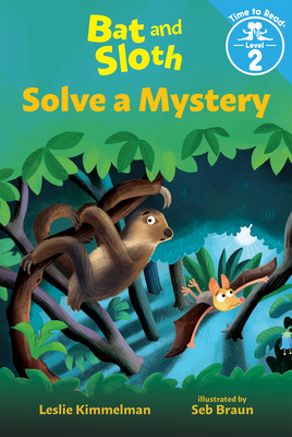 Bat and Sloth Solve a Mystery (Bat and Sloth: Time to Read, Level 2) - Leslie Kimmelman