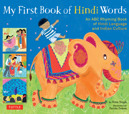 My First Book of Hindi Words: An ABC Rhyming Book of Hindi Language and Indian Culture - Rina Singh
