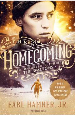 Coperta cărții 'The Homecoming: The Inspiration for the TV Series the Waltons - Earl Hamner'