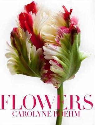 Flowers - Carolyne Roehm