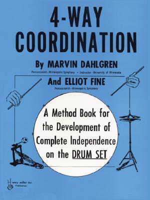 4-Way Coordination: A Method Book for the Development of Complete Independence on the Drum Set - Marvin Dahlgren