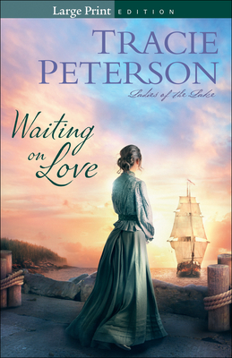 Waiting on Love - Tracie Peterson