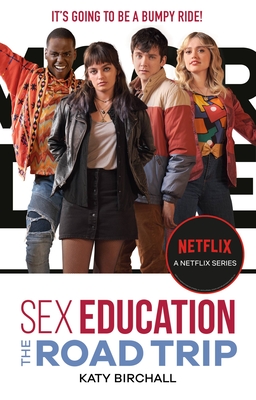 Sex Education: The Road Trip - Katy Birchall