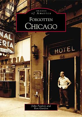 Forgotten Chicago - John Paulett