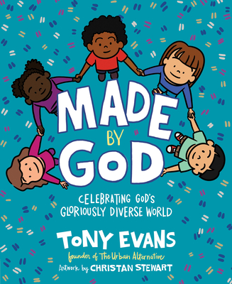 Made by God: Celebrating God's Gloriously Diverse World - Tony Evans
