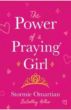 The Power of a Praying(r) Girl - Stormie Omartian