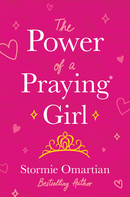The Power of a Praying(r) Girl - Stormie Omartian