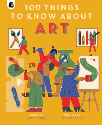 100 Things to Know about Art - Susie Hodge