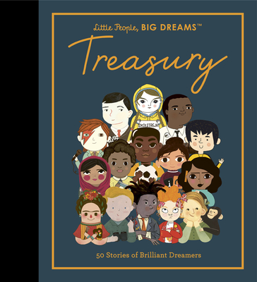 Little People, Big Dreams: Treasury: 50 Stories from Brilliant Dreamers - Maria Isabel Sanchez Vegara