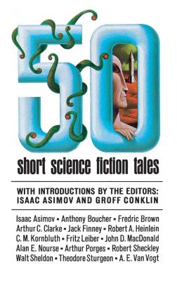 50 Short Science Fiction Tales (Scribner PB Fic) - Isaac Asimov