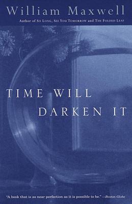 Time Will Darken It - William Maxwell