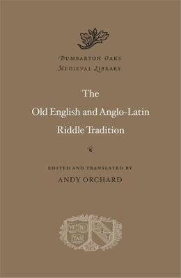 The Old English and Anglo-Latin Riddle Tradition - Andy Orchard