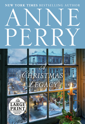A Christmas Legacy - Anne Perry