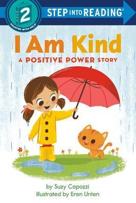 I Am Kind: A Positive Power Story - Suzy Capozzi