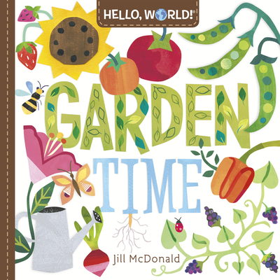 Hello, World! Garden Time - Jill Mcdonald