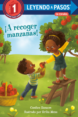 �A Recoger Manzanas! (Apple Picking Day! Spanish Edition) - Candice Ransom