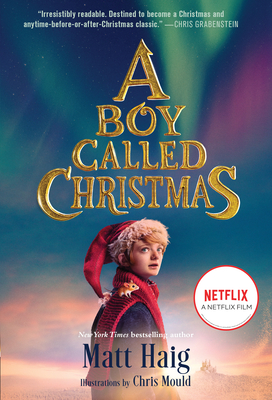 A Boy Called Christmas Movie Tie-In Edition - Matt Haig
