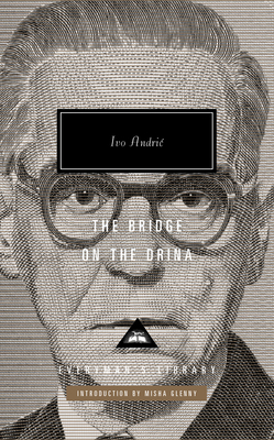 The Bridge on the Drina: Introduction by Misha Glenny - Ivo Andric