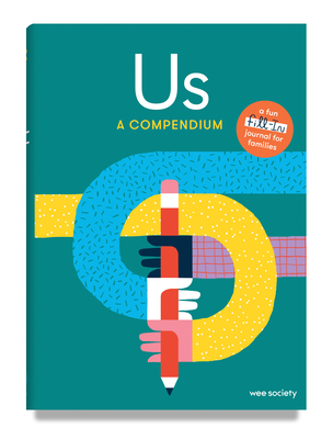 Us: A Compendium: A Fill-In Journal for Kids and Their Grown-Ups - Wee Society