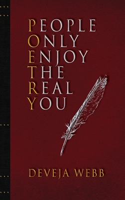 People Only Enjoy The Real You - Deveja Webb
