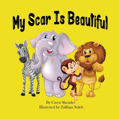 My Scar is Beautiful - Caryn Shender
