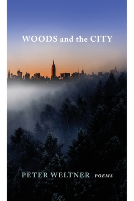 Woods and the City - Peter Weltner