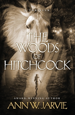 The Woods of Hitchcock - Ann W. Jarvie