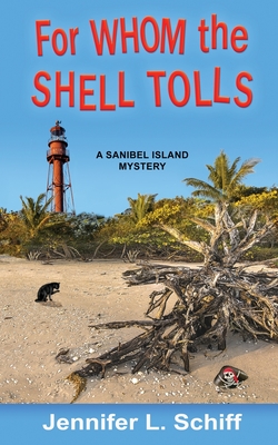 For Whom the Shell Tolls: A Sanibel Island Mystery - Jennifer Lonoff Schiff