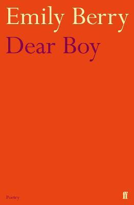 Dear Boy - Emily Berry