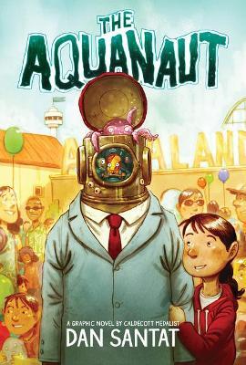 The Aquanaut: A Graphic Novel - Dan Santat