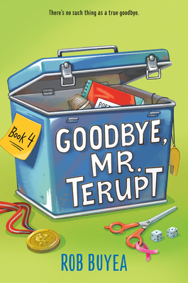Goodbye, Mr. Terupt - Rob Buyea