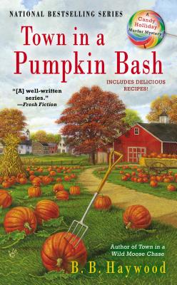 Town in a Pumpkin Bash: A Candy Holliday Murder Mystery - B. B. Haywood