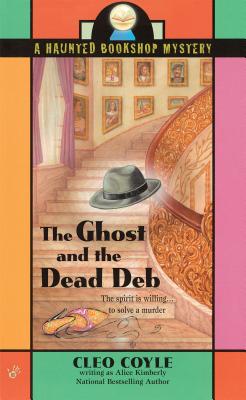 The Ghost and the Dead Deb - Alice Kimberly