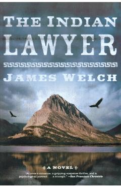 The Indian Lawyer - James Welch