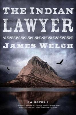 The Indian Lawyer - James Welch