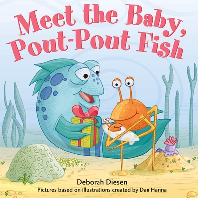 Meet the Baby, Pout-Pout Fish - Deborah Diesen