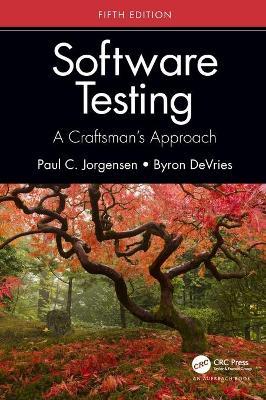 Software Testing: A Craftsman's Approach, Fifth Edition - Paul C. Jorgensen