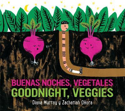 Buenas Noches, Vegetales /Goodnight, Veggies (Bilingual Board Book) - Diana Murray