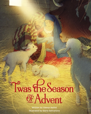 'Twas the Season of Advent: Devotions and Stories for the Christmas Season - Glenys Nellist
