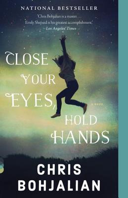 Close Your Eyes, Hold Hands - Chris Bohjalian