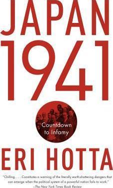 Japan 1941: Countdown to Infamy - Eri Hotta