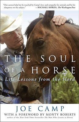 The Soul of a Horse: Life Lessons from the Herd - Joe Camp