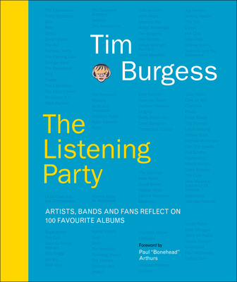 The Listening Party: Artists, Bands and Fans Reflect on 100 Favorite Albums - Tim Burgess
