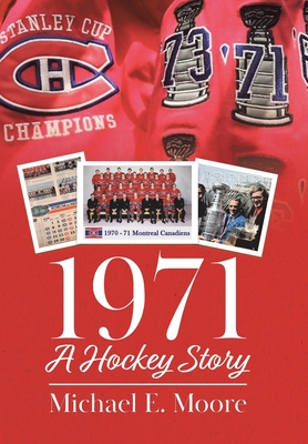 1971 - A Hockey Story - Michael E. Moore